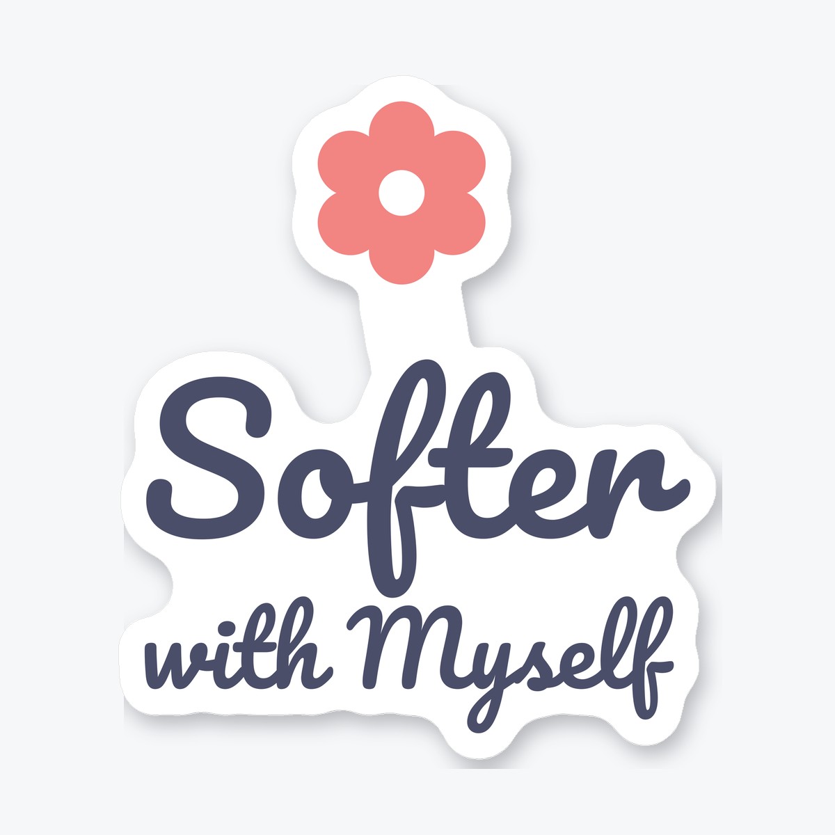 Softer with Myself die-cut sticker
