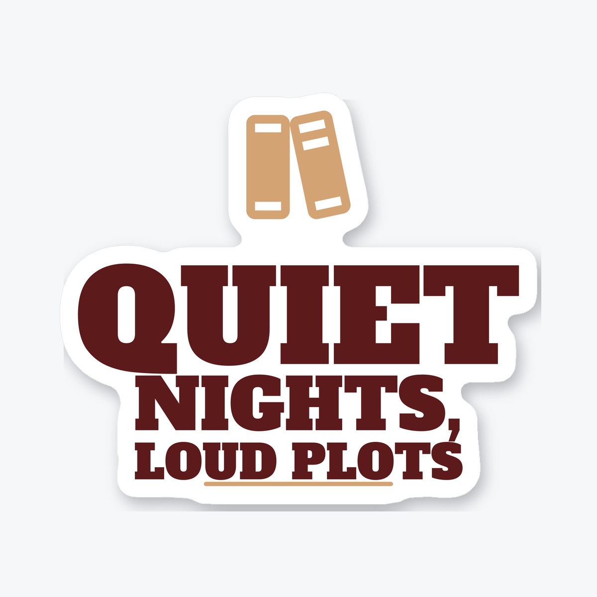 Quiet Nights, Loud Plots die-cut sticker