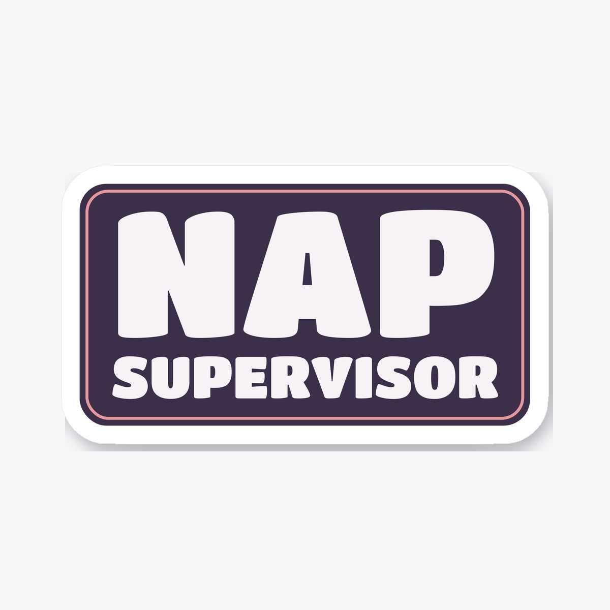 Nap Supervisor die-cut sticker