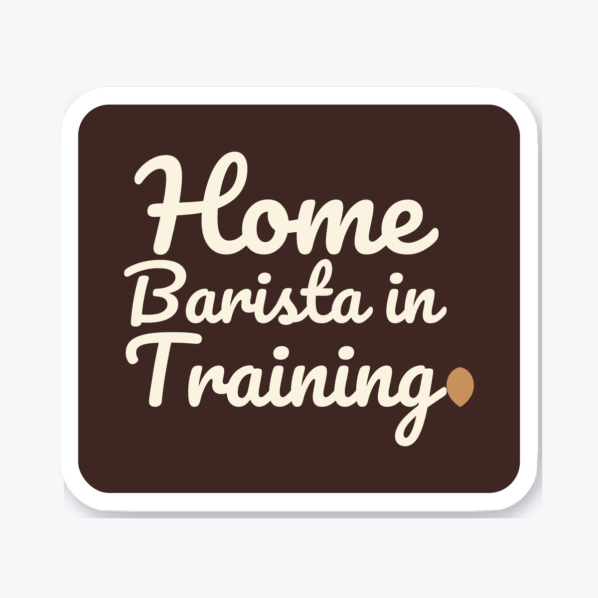 Home Barista in Training die-cut sticker