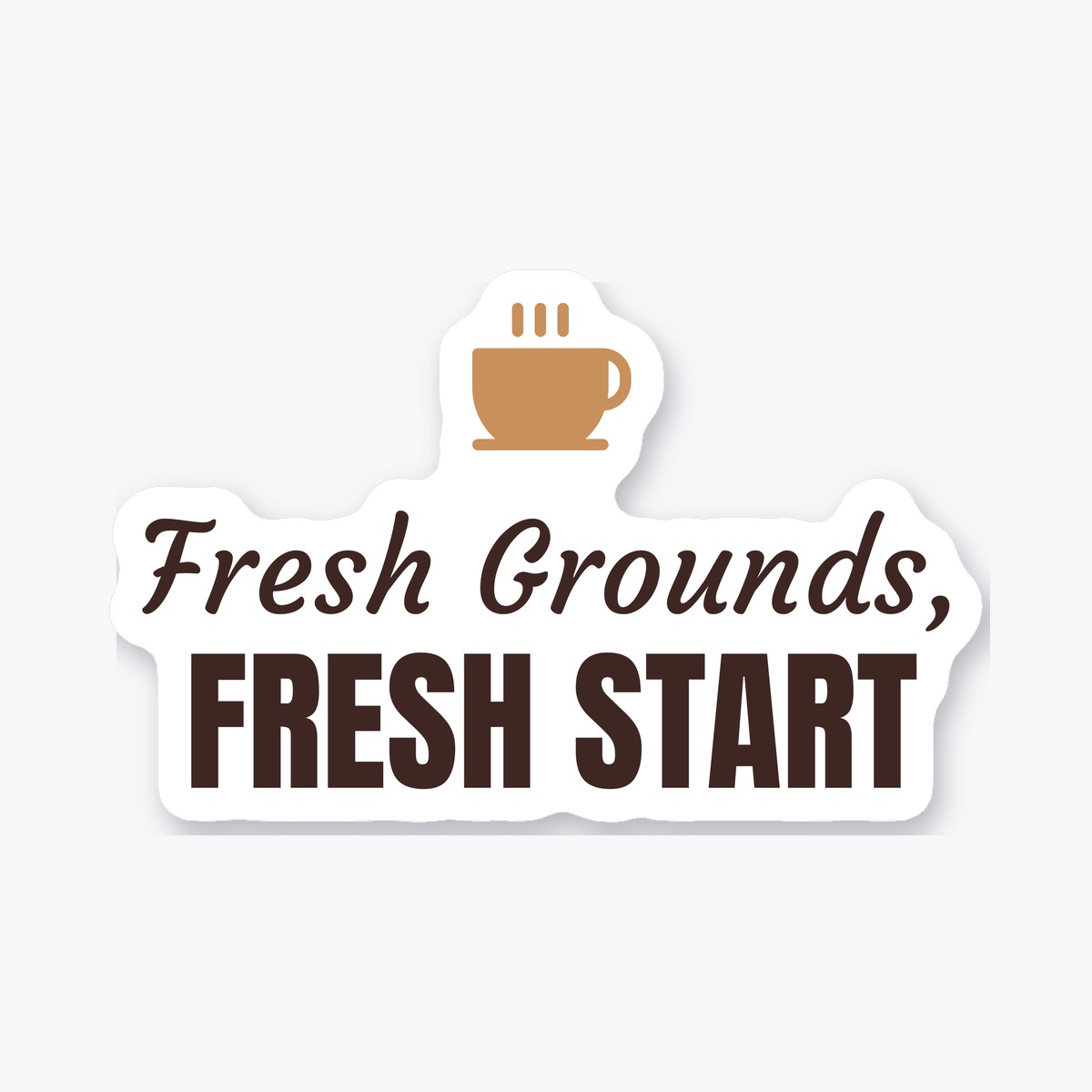 Fresh Grounds, Fresh Start die-cut sticker