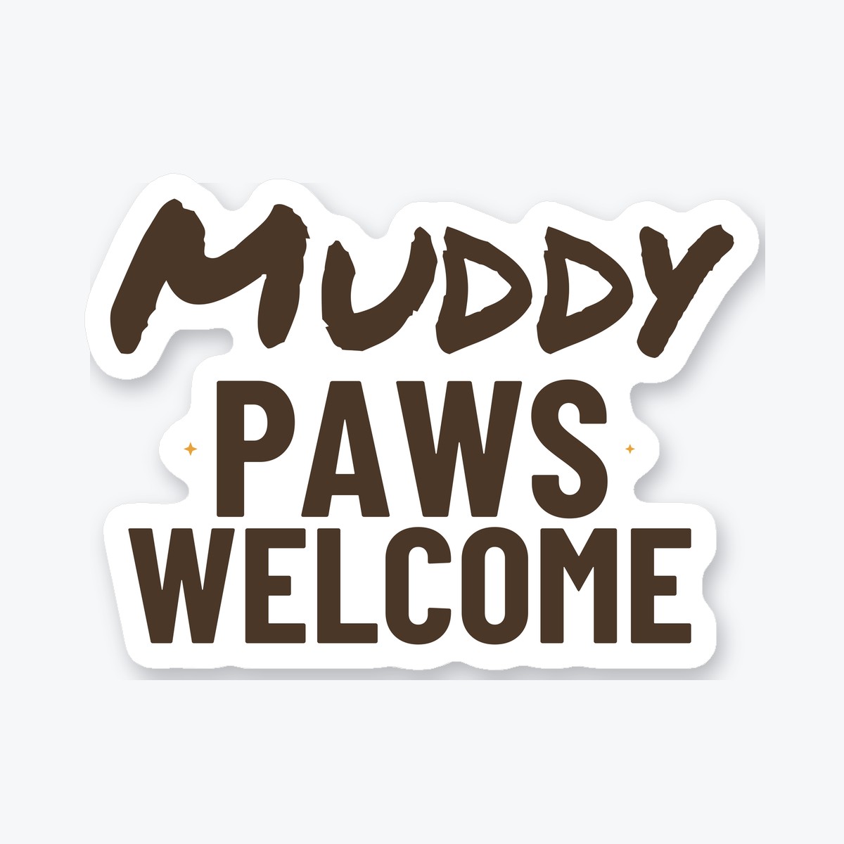 Muddy Paws Welcome die-cut sticker