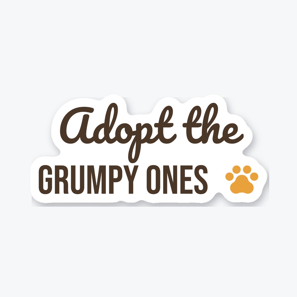 Adopt the Grumpy Ones die-cut sticker