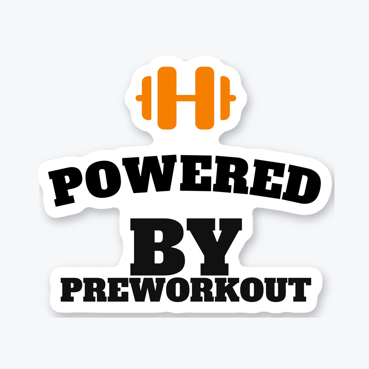 Powered by Preworkout die-cut sticker
