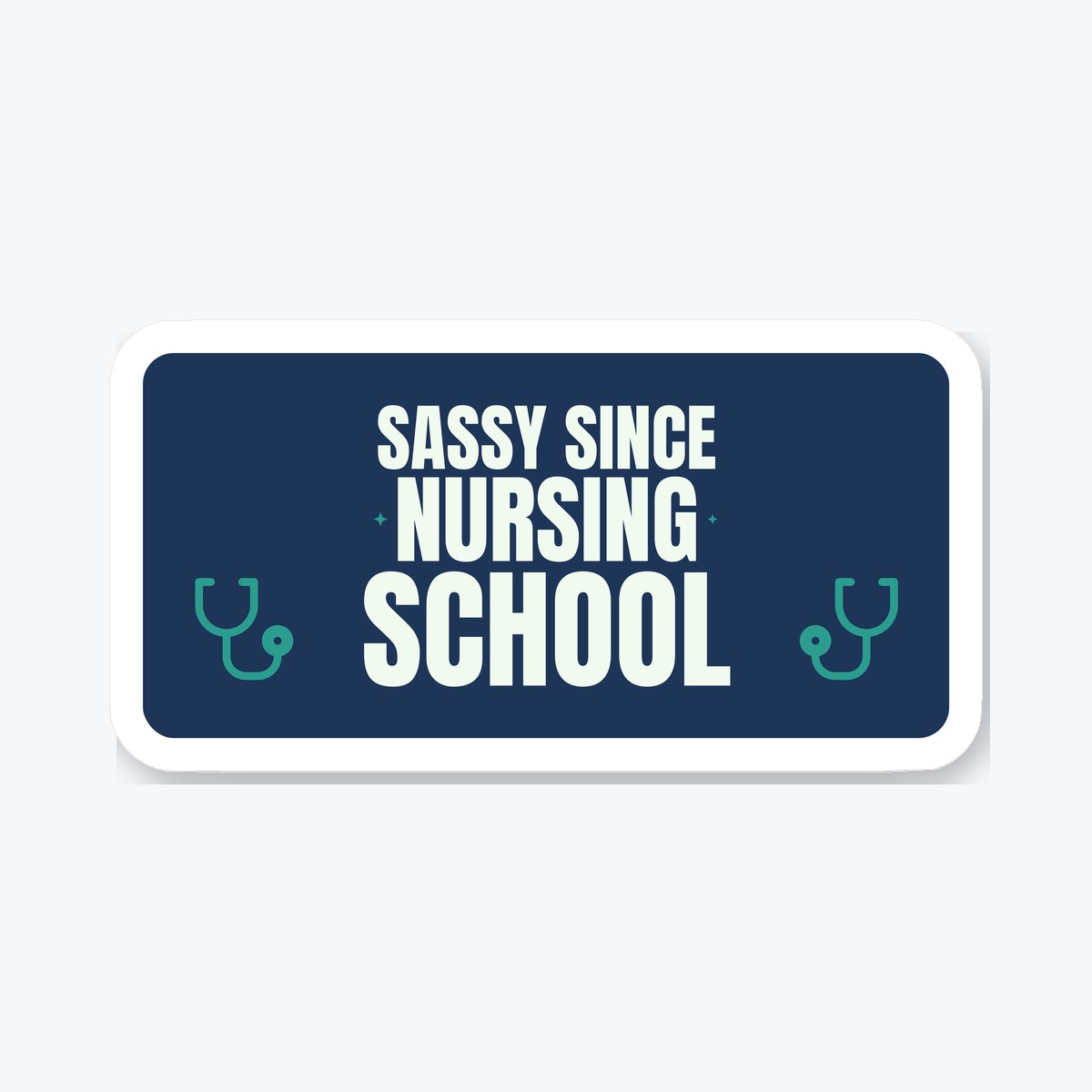 Sassy Since Nursing School die-cut sticker