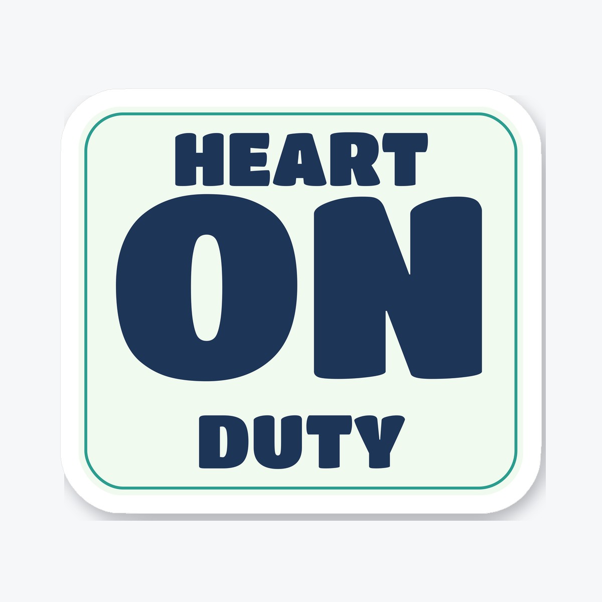 Heart On Duty die-cut sticker