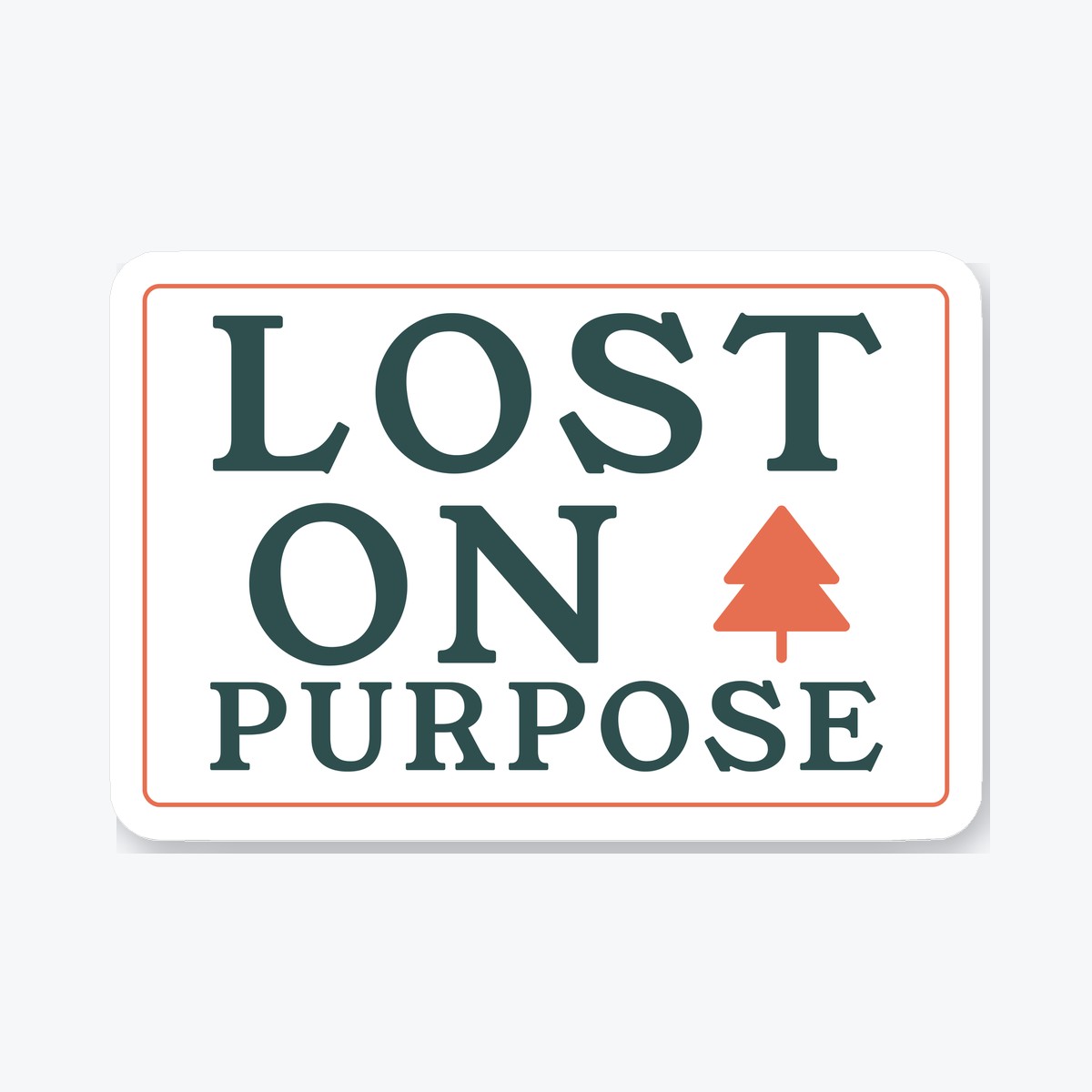 Lost on Purpose die-cut sticker