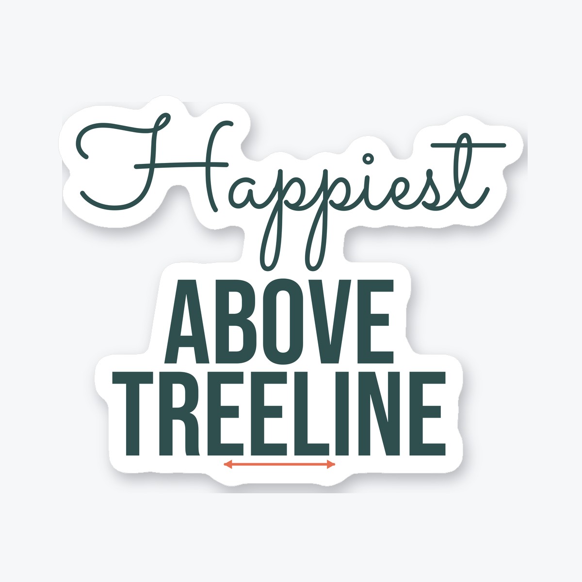 Happiest Above Treeline die-cut sticker