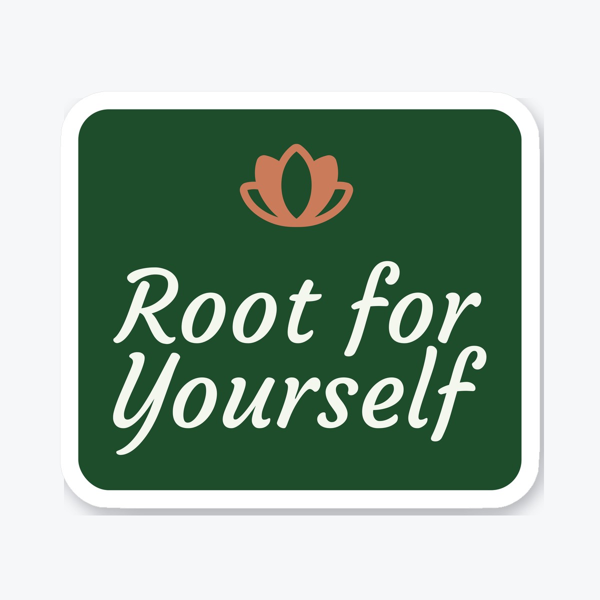 Root for Yourself die-cut sticker
