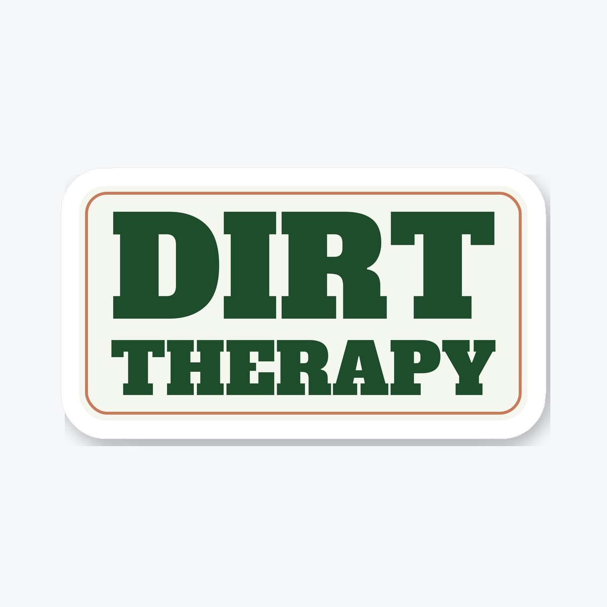 Dirt Therapy die-cut sticker