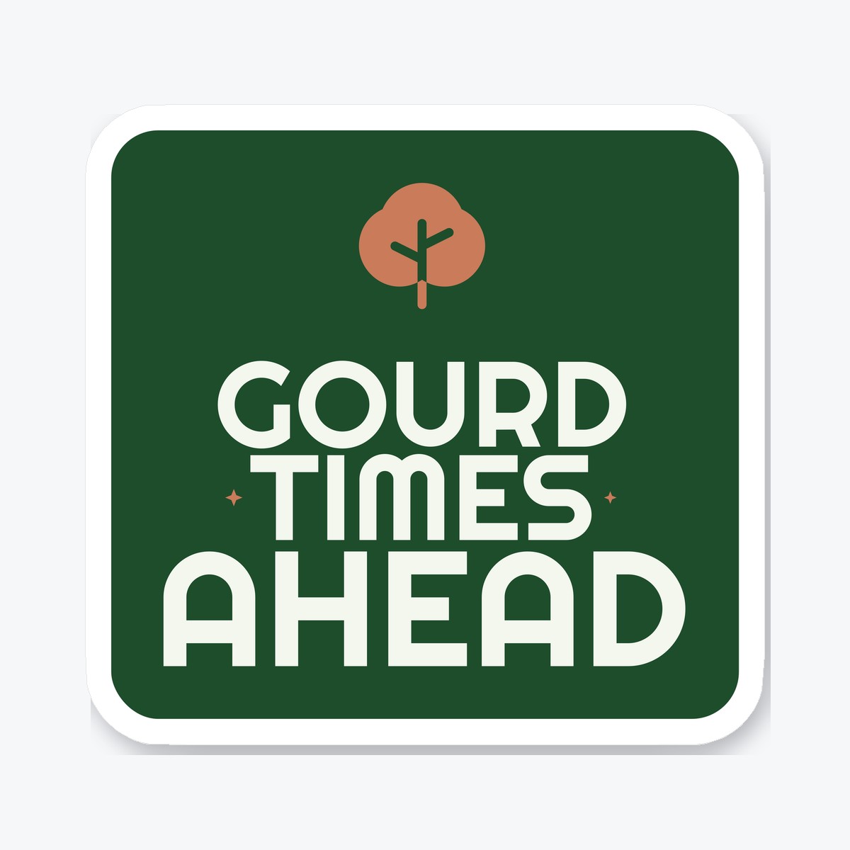 Gourd Times Ahead die-cut sticker