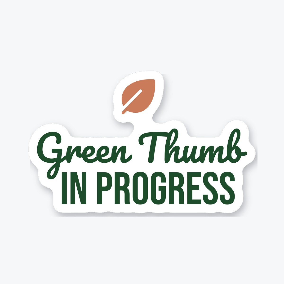 Green Thumb in Progress die-cut sticker