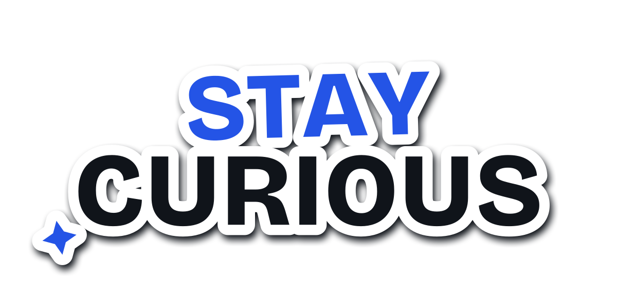 Stay Curious die-cut sticker